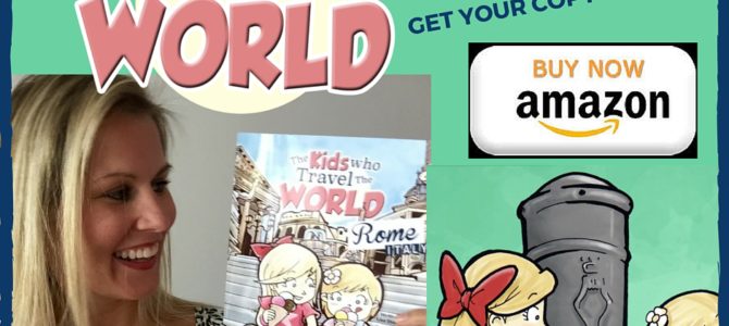 Book Release: The Kids Who Travel the World-ROME!!!